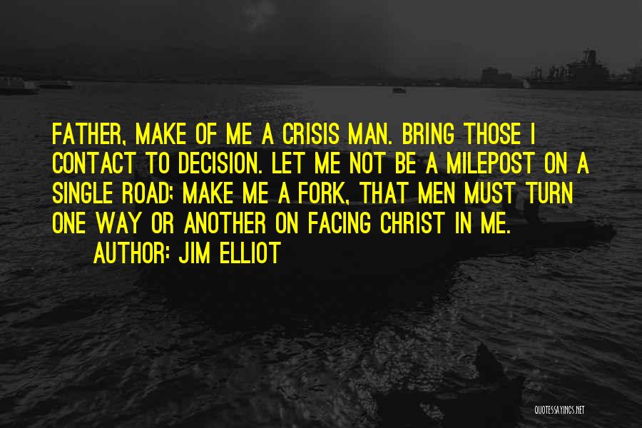 A Single Man Best Quotes By Jim Elliot