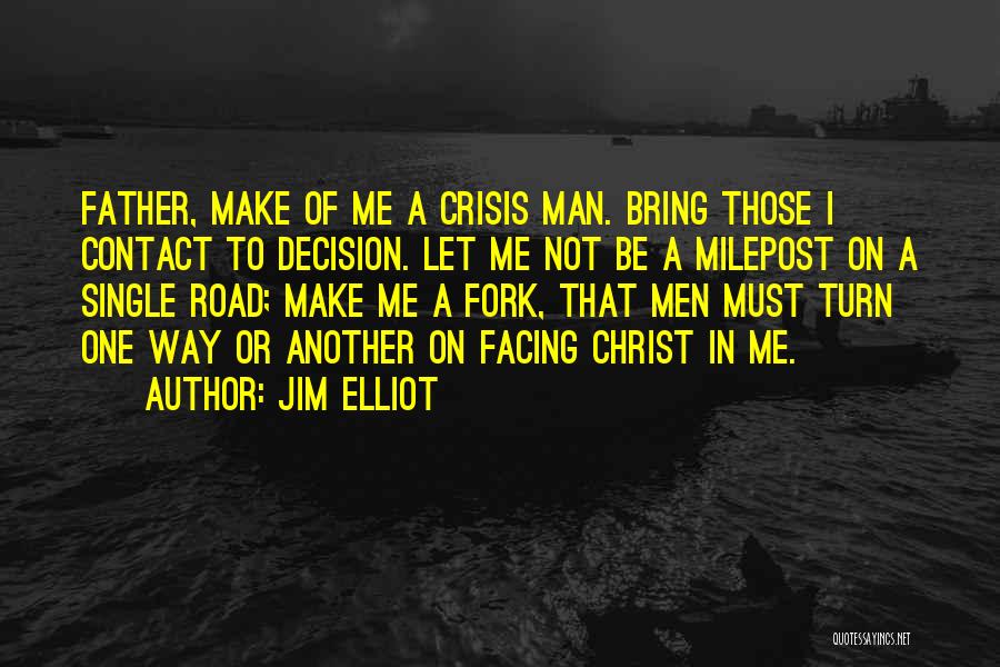 A Single Man Quotes By Jim Elliot
