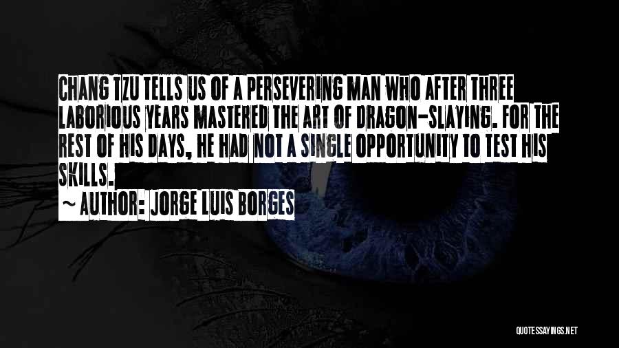 A Single Man Quotes By Jorge Luis Borges