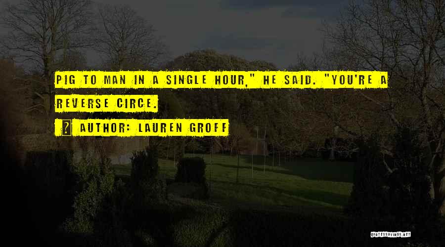 A Single Man Quotes By Lauren Groff