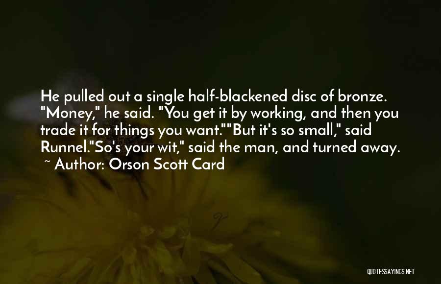 A Single Man Quotes By Orson Scott Card