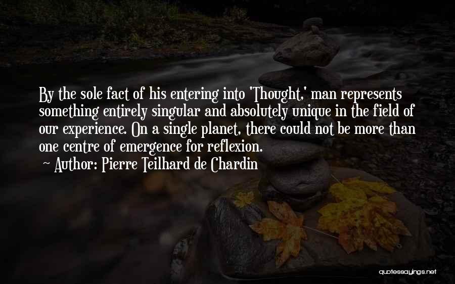 A Single Man Quotes By Pierre Teilhard De Chardin