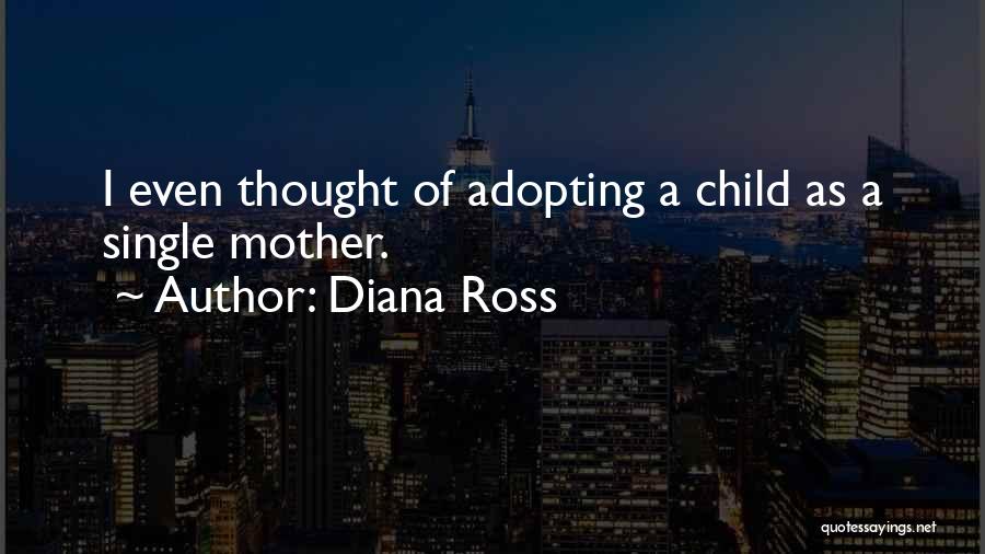 A Single Mother Quotes By Diana Ross