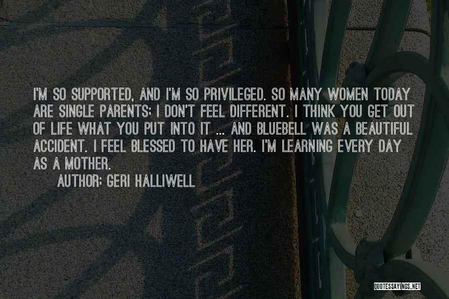 A Single Mother Quotes By Geri Halliwell