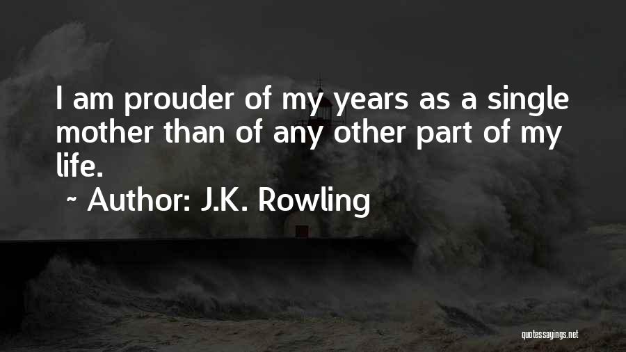 A Single Mother Quotes By J.K. Rowling