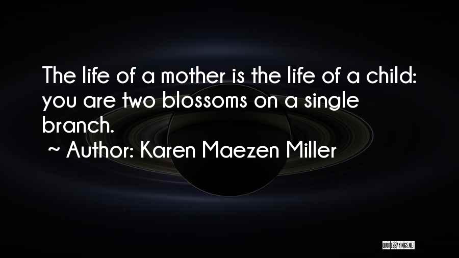 A Single Mother Quotes By Karen Maezen Miller