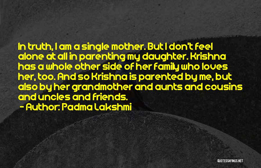 A Single Mother Quotes By Padma Lakshmi