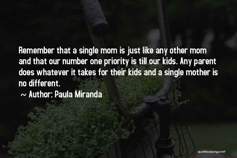 A Single Mother Quotes By Paula Miranda