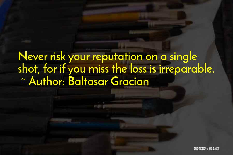 A Single Shot Quotes By Baltasar Gracian