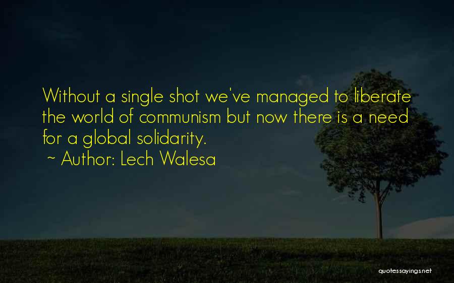 A Single Shot Quotes By Lech Walesa