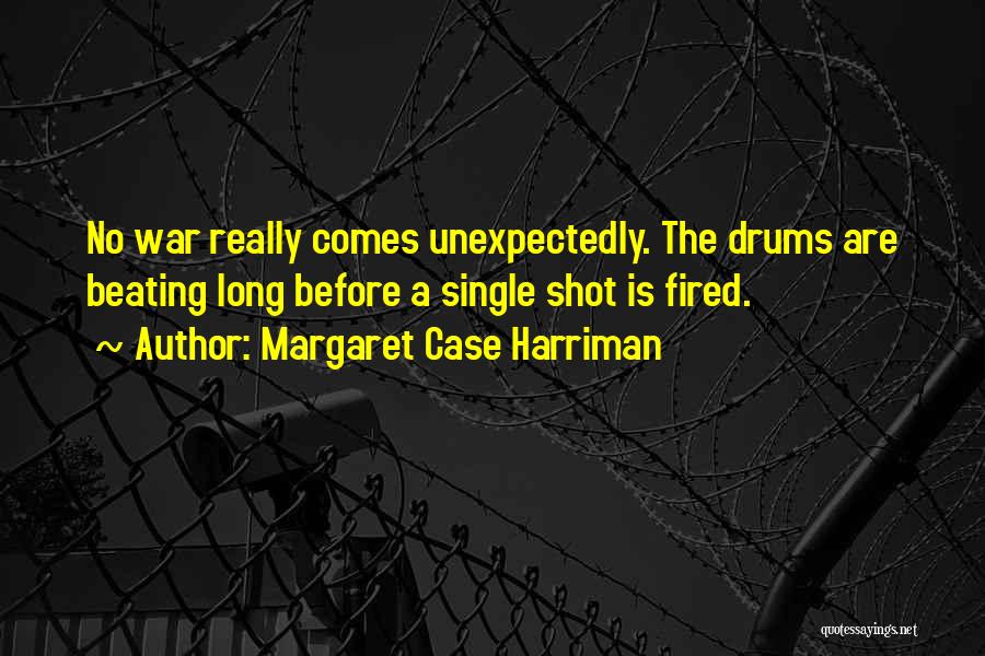 A Single Shot Quotes By Margaret Case Harriman