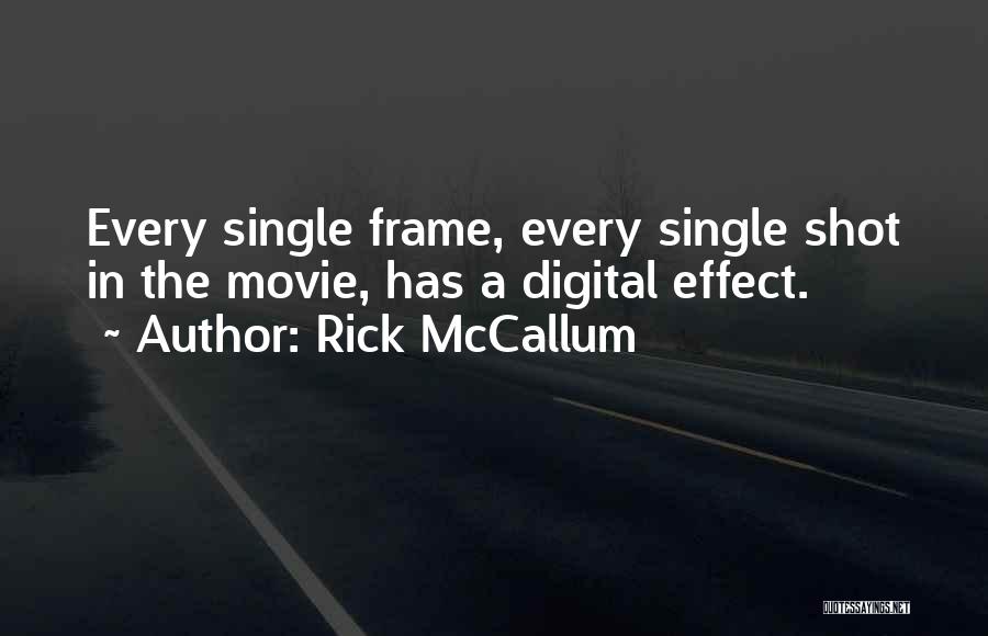 A Single Shot Quotes By Rick McCallum