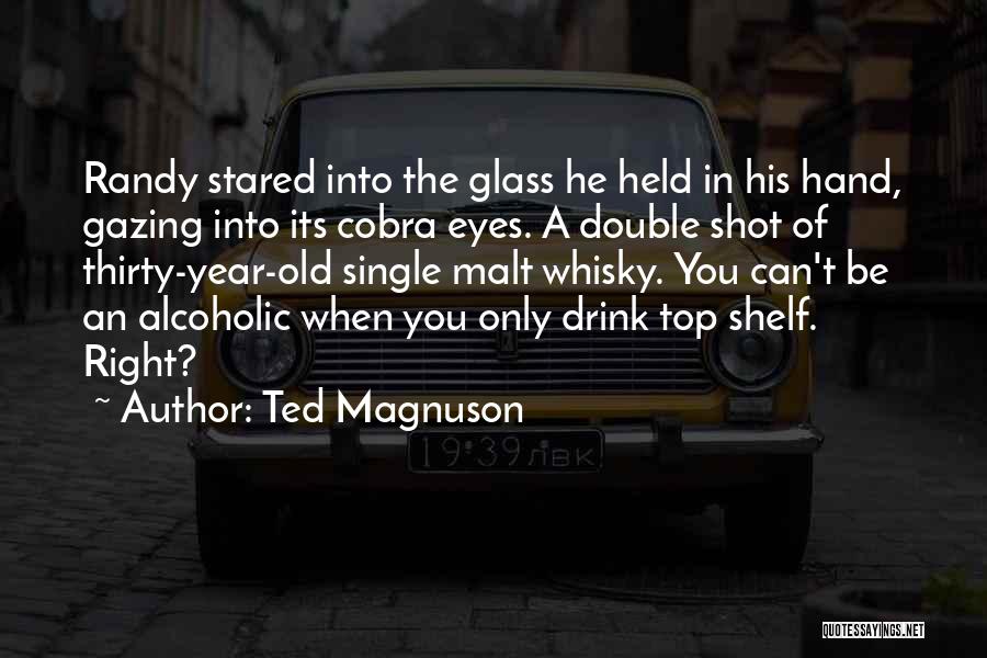 A Single Shot Quotes By Ted Magnuson