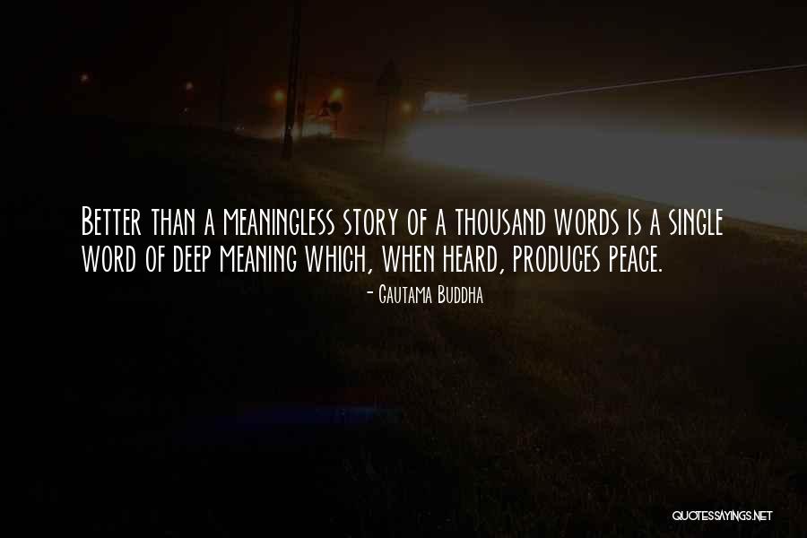A Single Story Quotes By Gautama Buddha