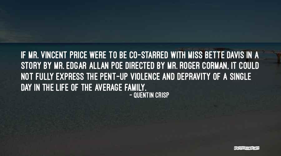 A Single Story Quotes By Quentin Crisp
