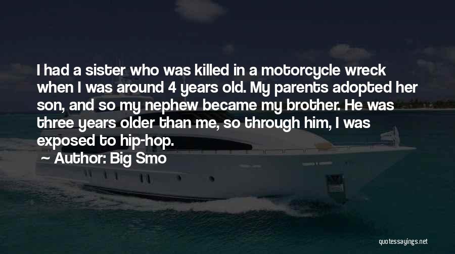 A Sister And Her Brother Quotes By Big Smo