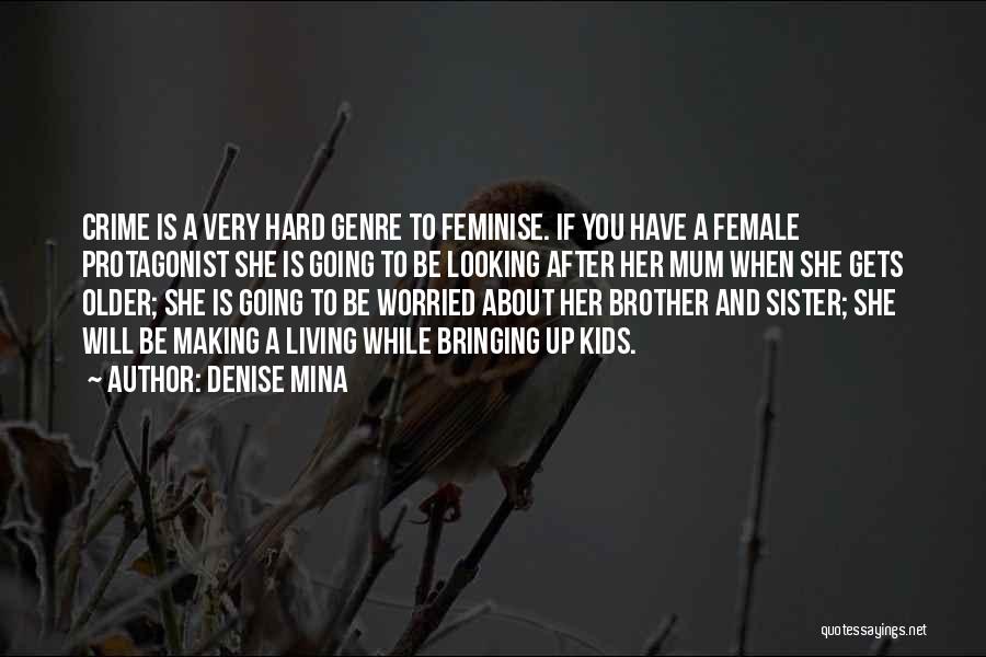 A Sister And Her Brother Quotes By Denise Mina