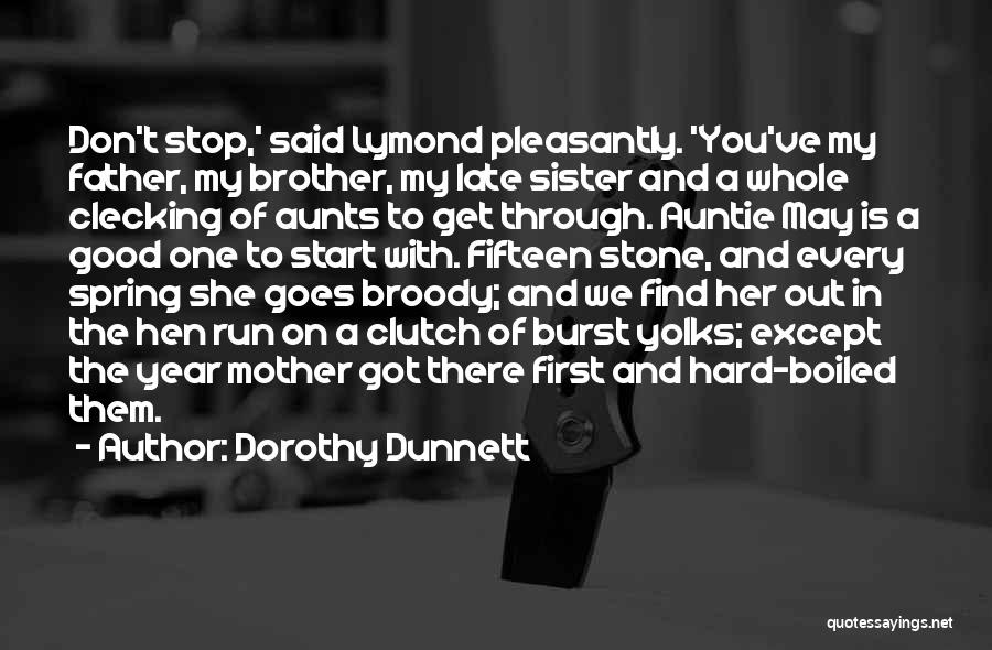 A Sister And Her Brother Quotes By Dorothy Dunnett