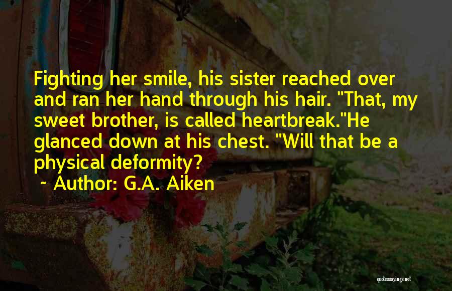 A Sister And Her Brother Quotes By G.A. Aiken