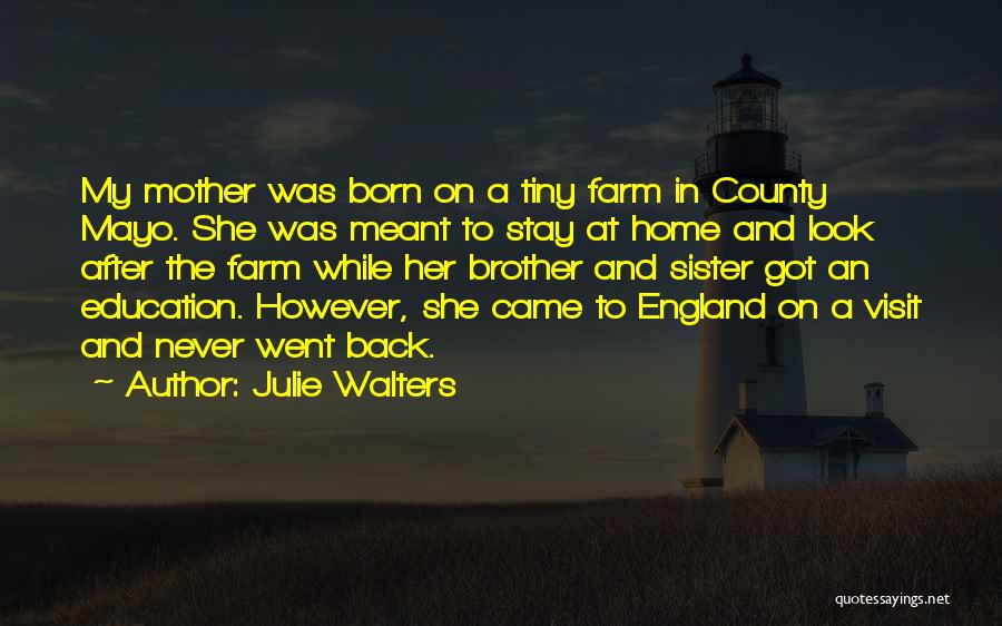 A Sister And Her Brother Quotes By Julie Walters