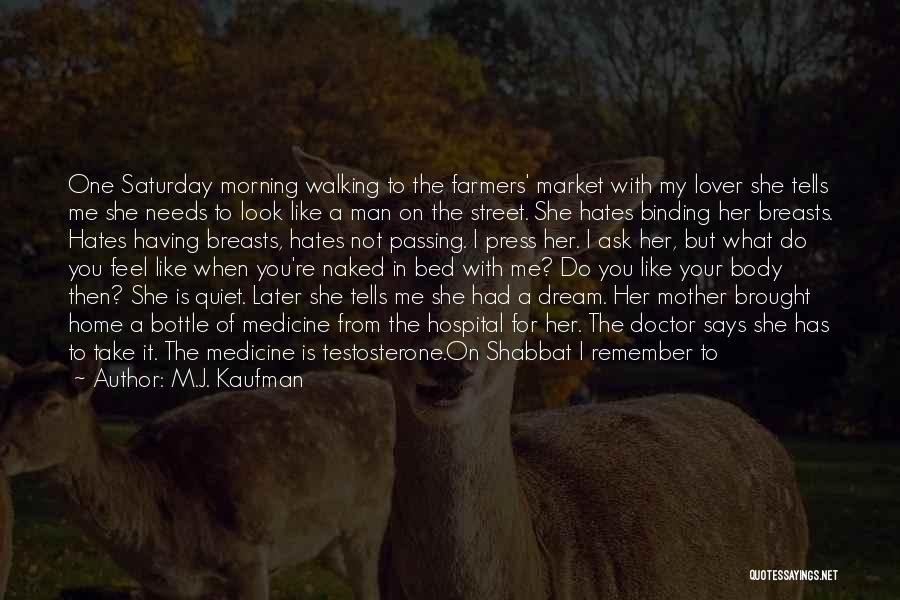 A Sister And Her Brother Quotes By M.J. Kaufman