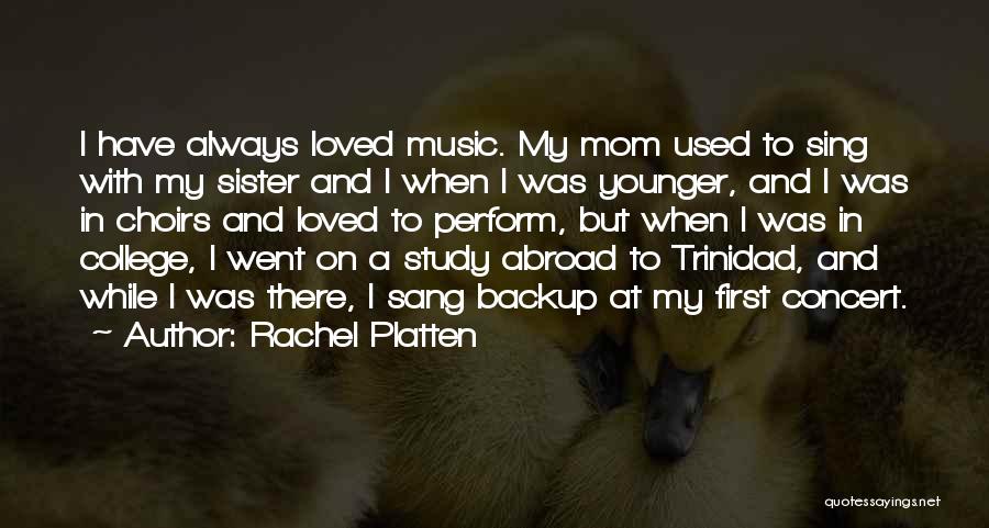 A Sister Going To College Quotes By Rachel Platten