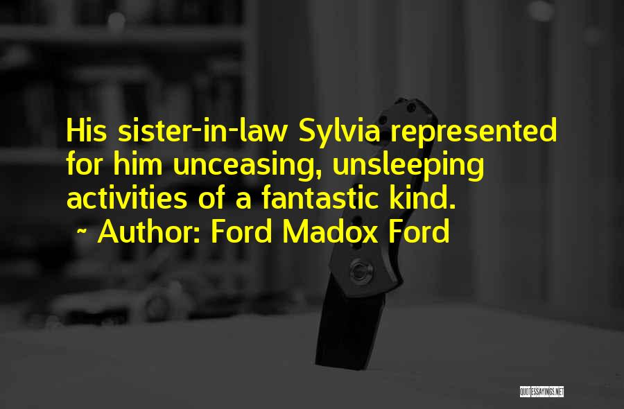 A Sister In Law Quotes By Ford Madox Ford