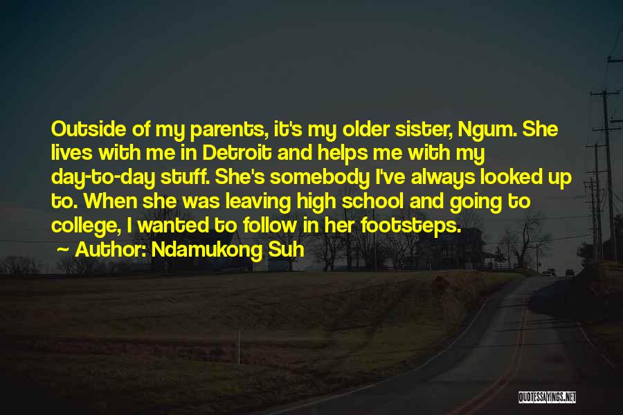 A Sister Leaving Quotes By Ndamukong Suh