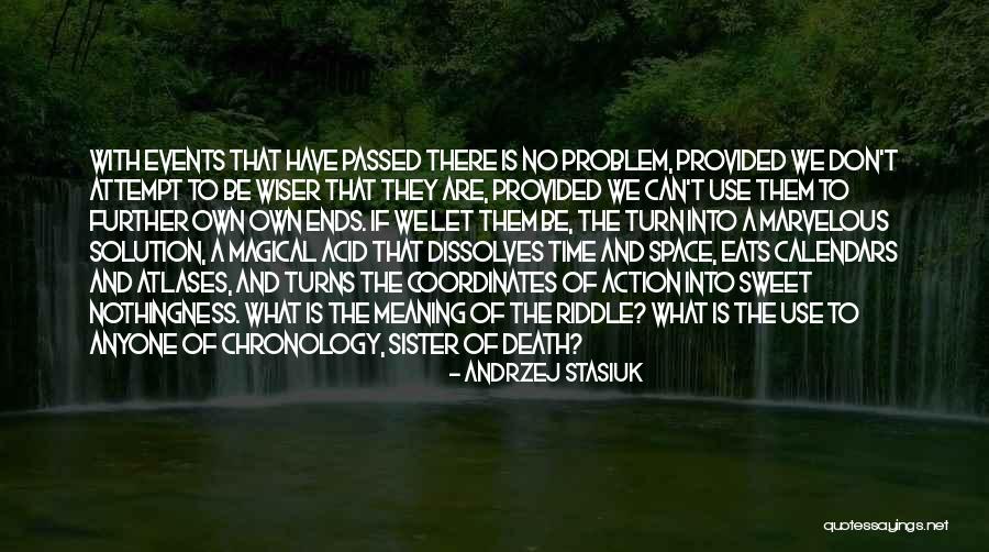 A Sister Quotes By Andrzej Stasiuk A Sister Quotes By Andrzej Stasiuk