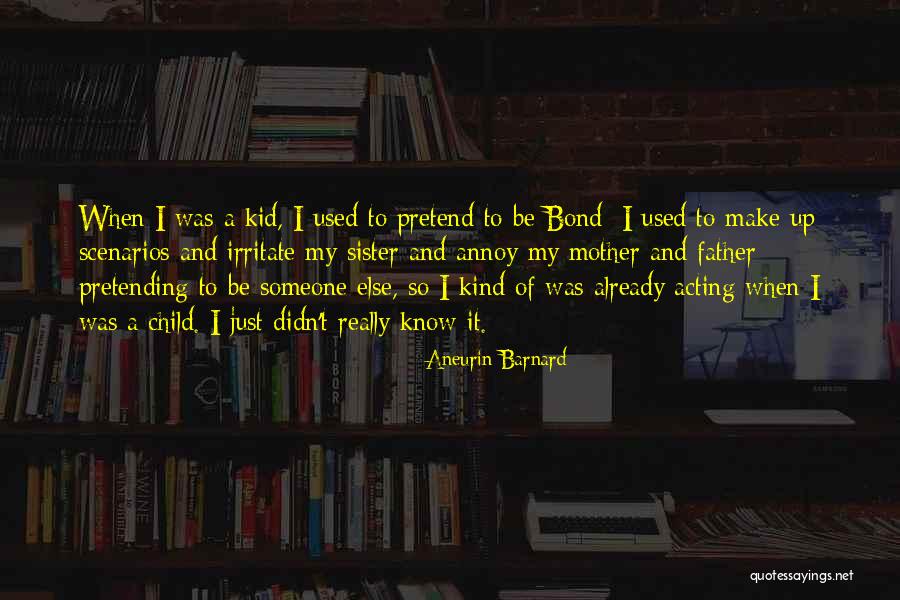 A Sister Quotes By Aneurin Barnard A Sister Quotes By Aneurin Barnard
