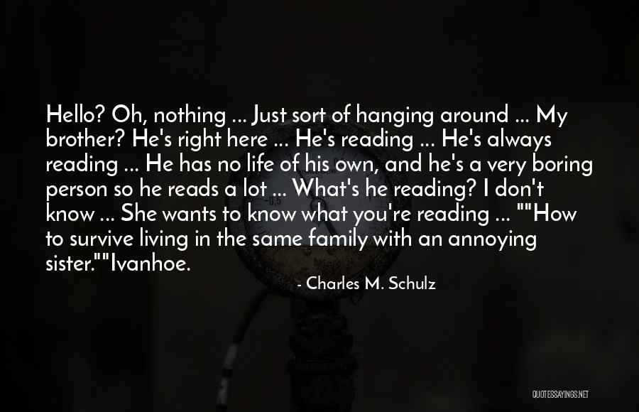 A Sister Quotes By Charles M. Schulz A Sister Quotes By Charles M. Schulz
