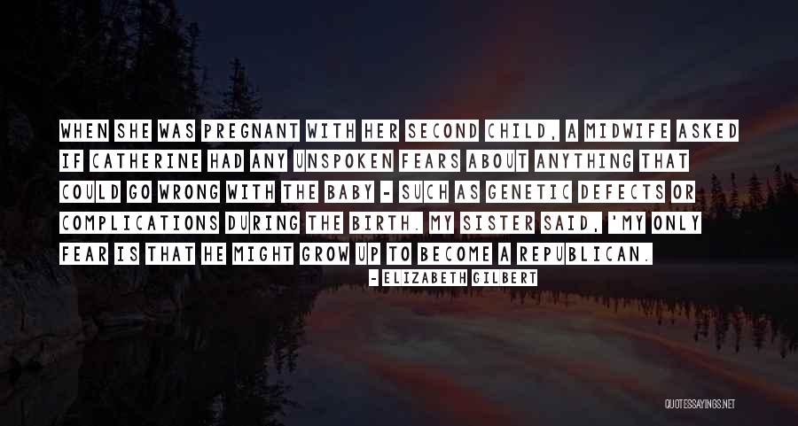 A Sister Quotes By Elizabeth Gilbert A Sister Quotes By Elizabeth Gilbert
