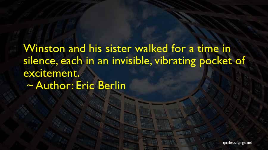 A Sister Quotes By Eric Berlin