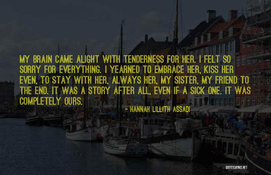 A Sister Quotes By Hannah Lillith Assadi