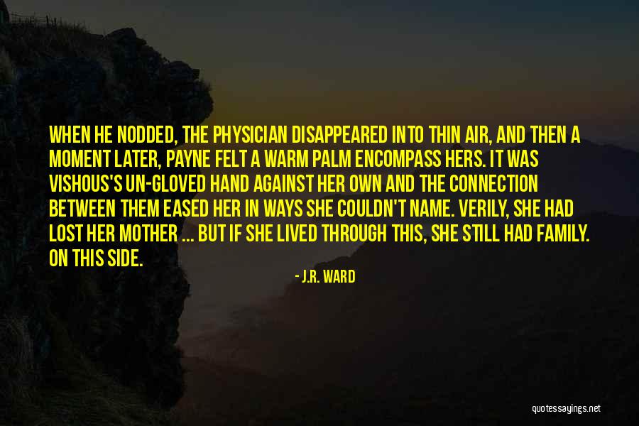 A Sister Quotes By J.R. Ward A Sister Quotes By J.R. Ward