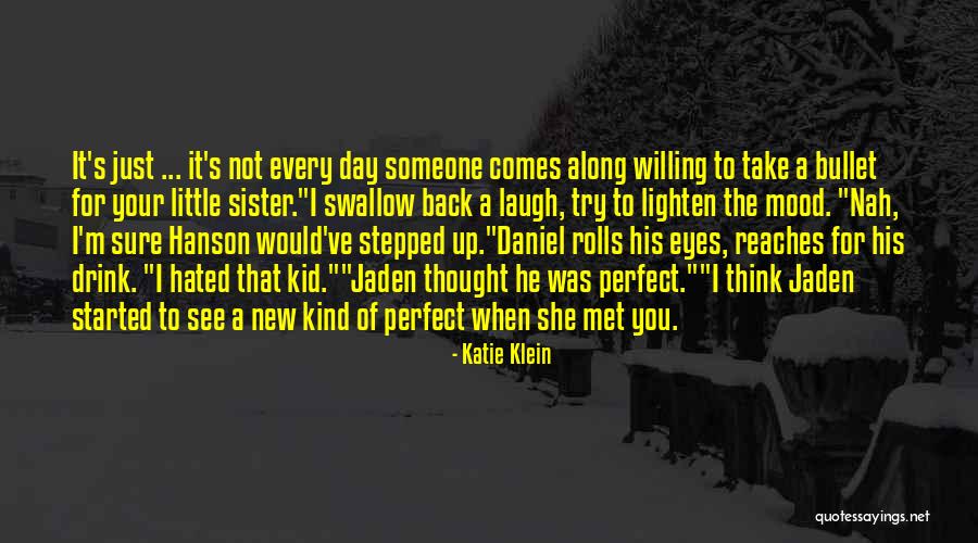 A Sister Quotes By Katie Klein