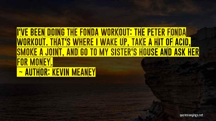 A Sister Quotes By Kevin Meaney