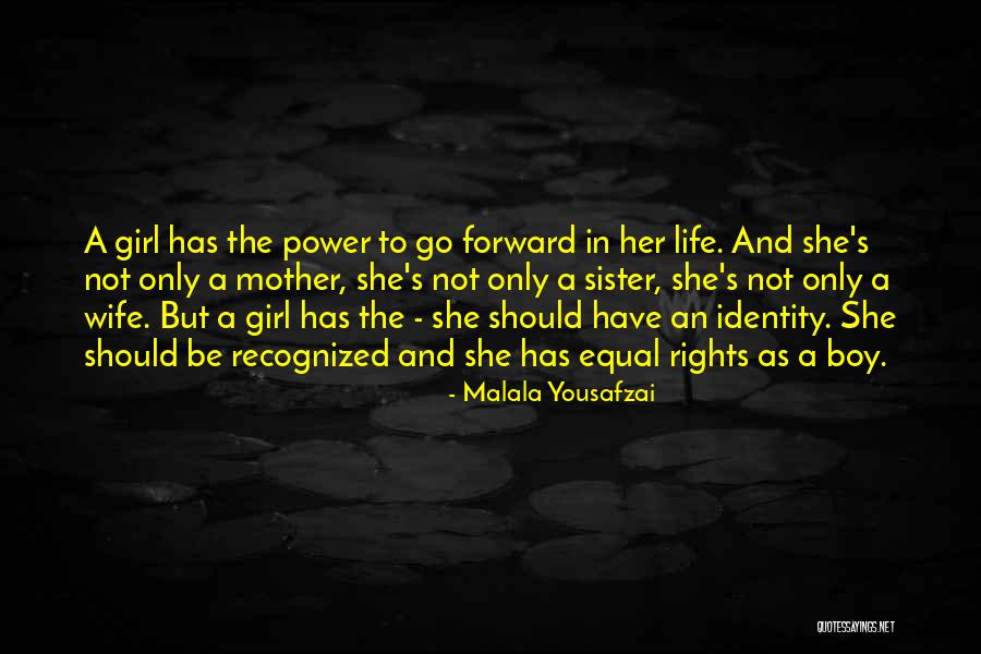 A Sister Quotes By Malala Yousafzai