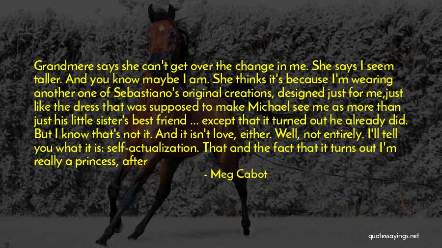 A Sister Quotes By Meg Cabot