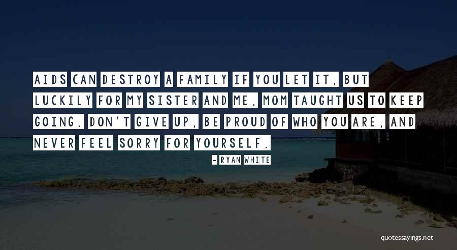 A Sister Quotes By Ryan White A Sister Quotes By Ryan White