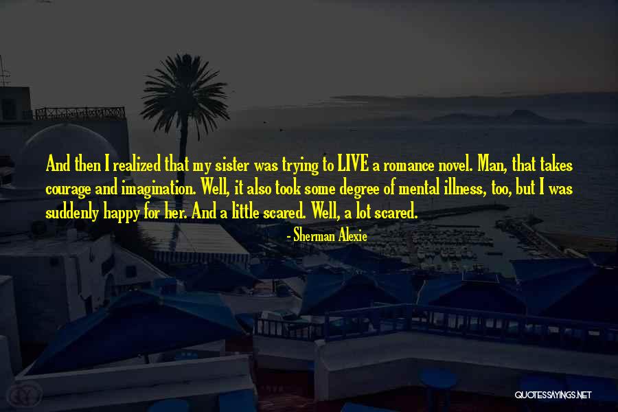 A Sister Quotes By Sherman Alexie A Sister Quotes By Sherman Alexie