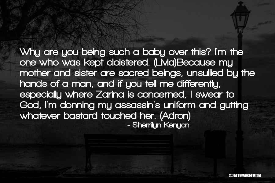 A Sister Quotes By Sherrilyn Kenyon A Sister Quotes By Sherrilyn Kenyon