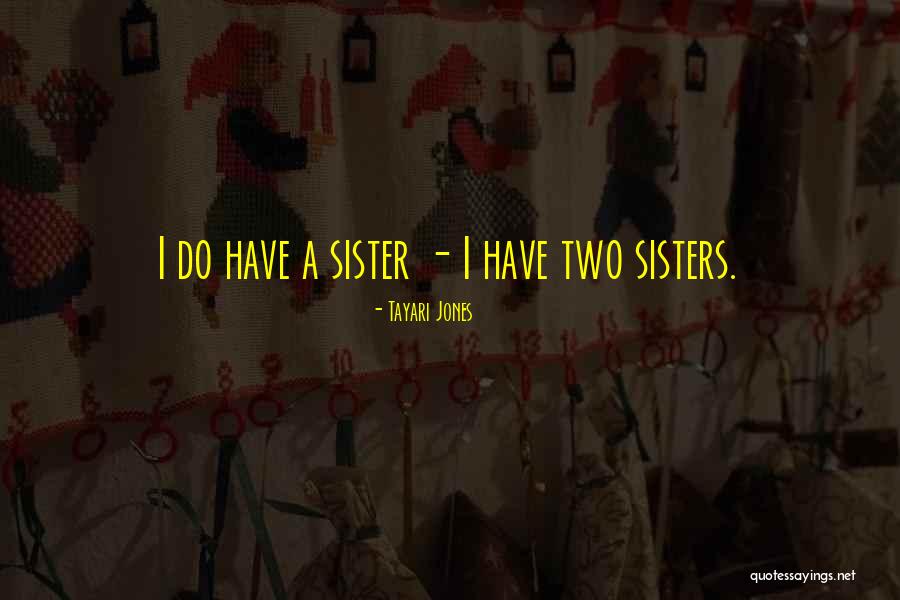 A Sister Quotes By Tayari Jones