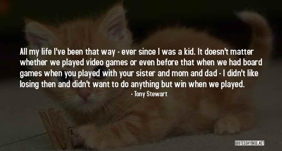 A Sister Quotes By Tony Stewart