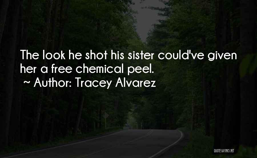 A Sister Quotes By Tracey Alvarez