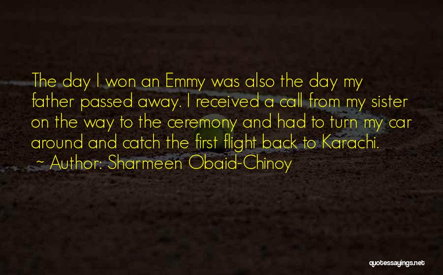 A Sister That Has Passed Away Quotes By Sharmeen Obaid-Chinoy