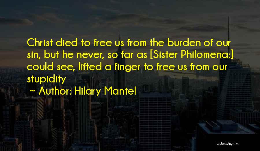 A Sister Who Died Quotes By Hilary Mantel