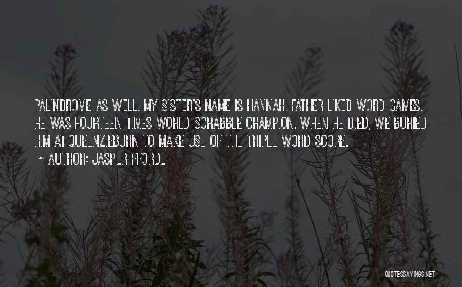 A Sister Who Died Quotes By Jasper Fforde