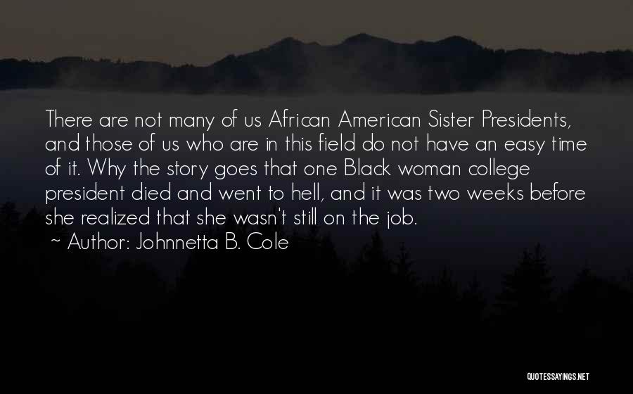A Sister Who Died Quotes By Johnnetta B. Cole