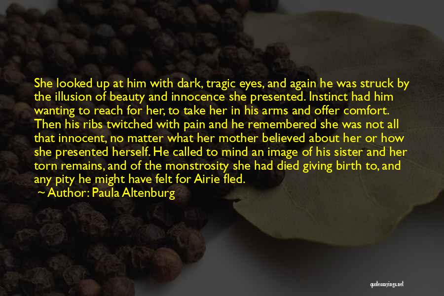 A Sister Who Died Quotes By Paula Altenburg